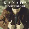 Kanada - If Not for You - EP